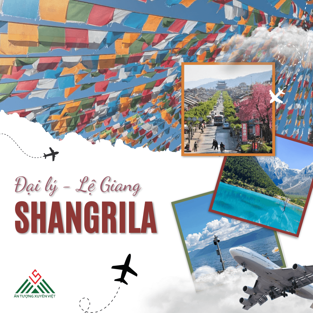 HÀ NỘI – ĐẠI LÝ – LỆ GIANG – SHANGRILA – HÀ NỘI