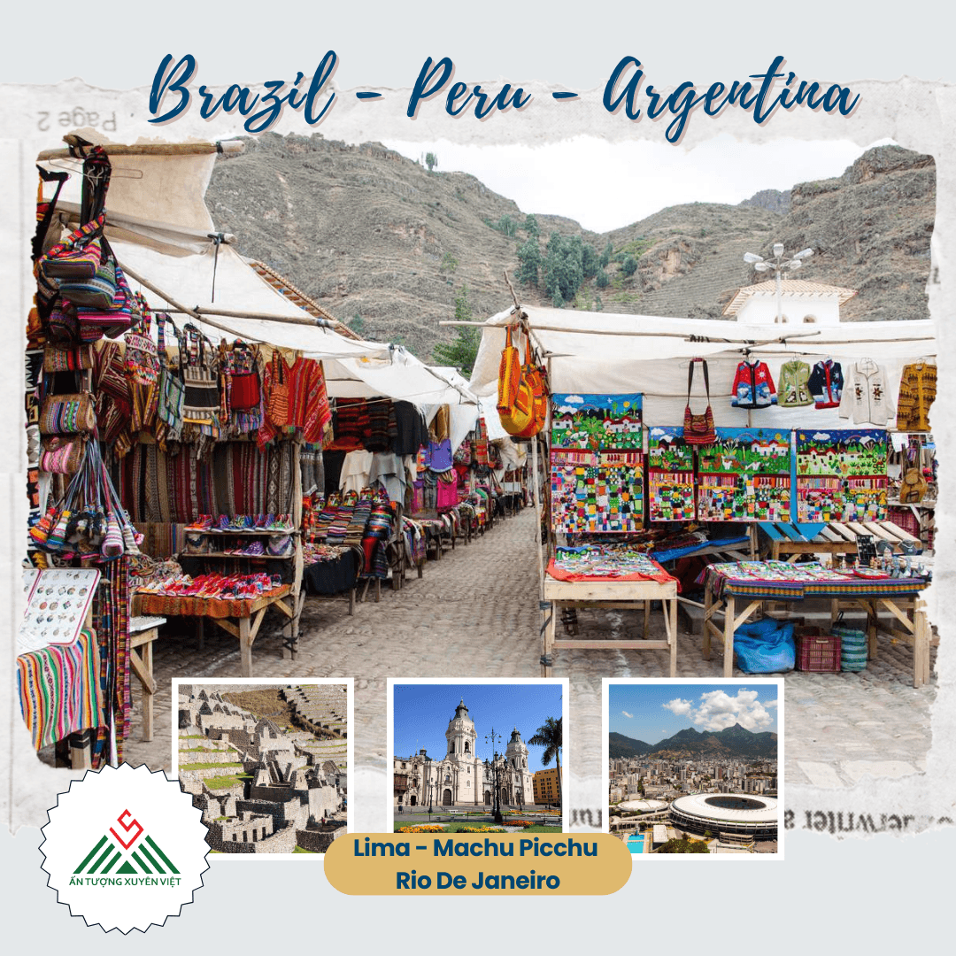 KHÁM PHÁ BRAZIL - PERU - ARGENTINA