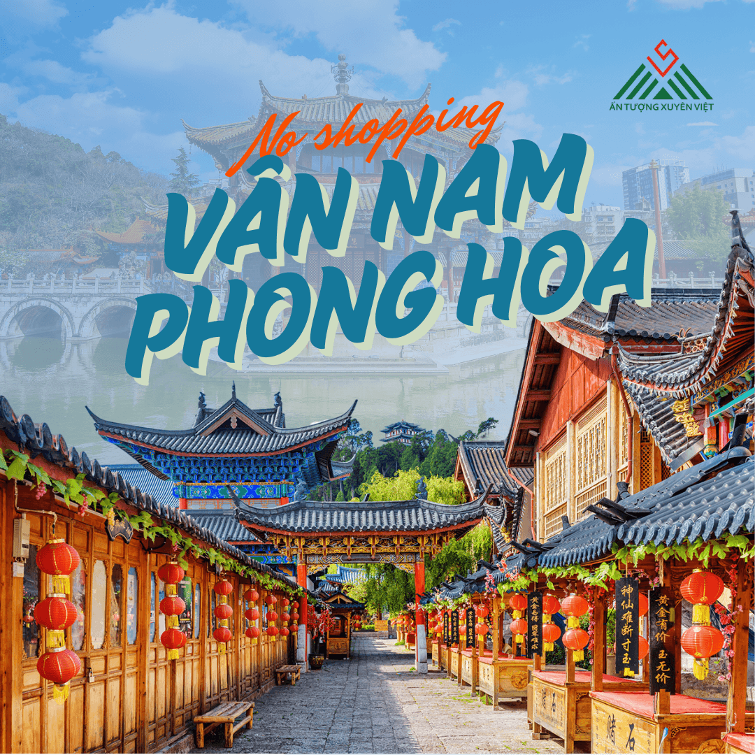 KHÁM PHÁ VÂN NAM PHONG HOA