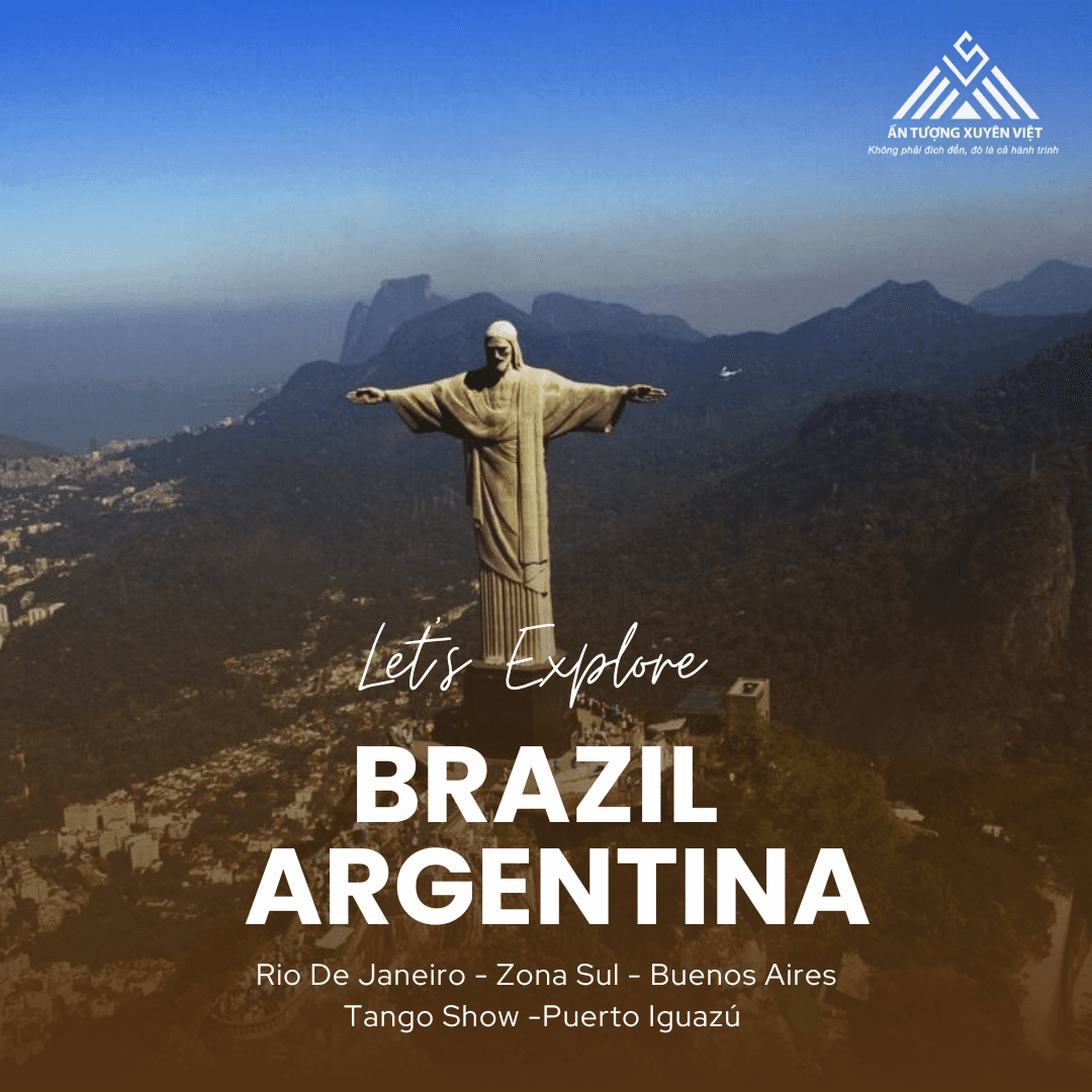 KHÁM PHÁ BRAZIL - ARGENTINA